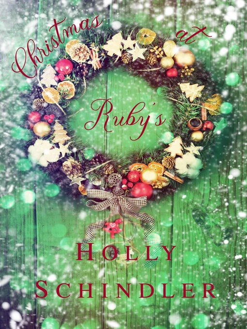 Title details for Christmas at Ruby's by Holly Schindler - Available